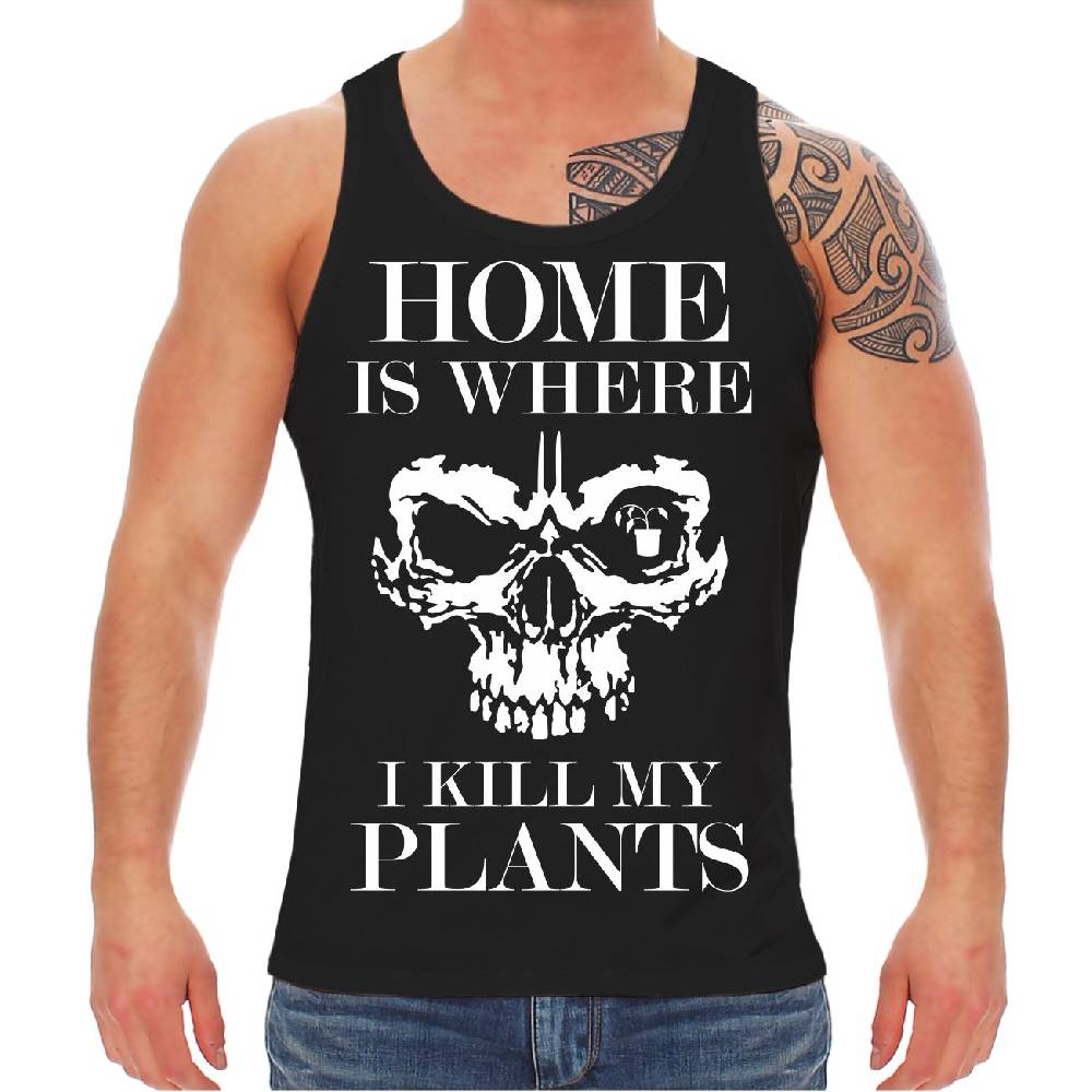 Spass Kostet Männer Träger Home is where i kill my plants Saisonale Angebote