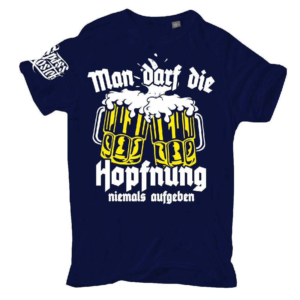 Spass Kostet Männer T-Shirt Man darf die Hopfnung niemals aufgeben M bis XXL Nur für heute