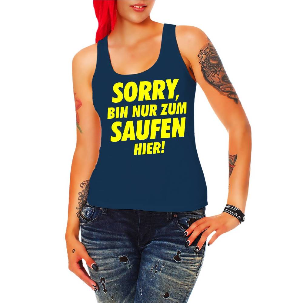 Spass Kostet Damen Tank Top Sorry bin nur zum Saufen hier NEONGELB Rabatte dieses Monats