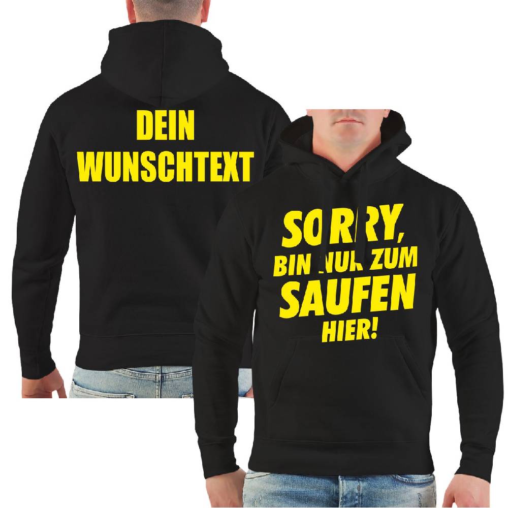 Spass Kostet Männer Kapu WUNSCHTEXT Sorry bin nur zum Saufen hier Online